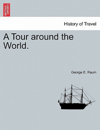 Kniha Tour Around the World. George E Raum