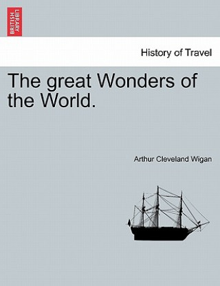 Livre Great Wonders of the World. Arthur Cleveland Wigan