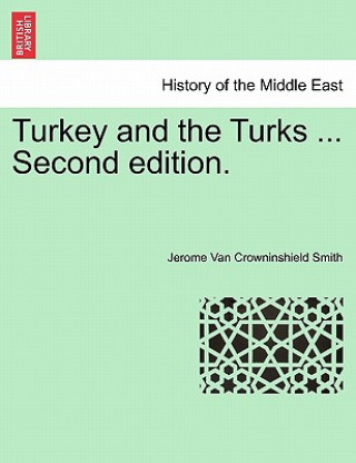 Book Turkey and the Turks ... Second Edition. Jerome Van Crowninshield Smith