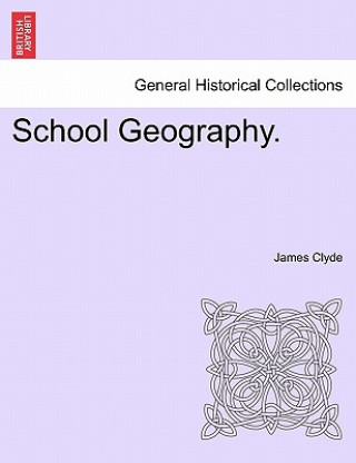 Könyv School Geography. James M a Clyde