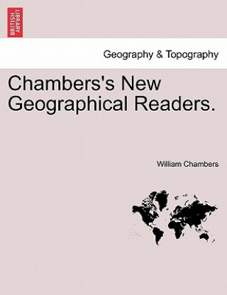 Carte Chambers's New Geographical Readers. William Chambers