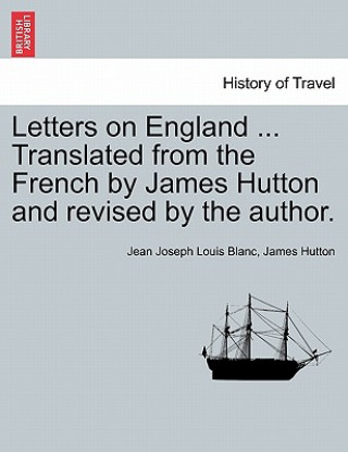 Knjiga Letters on England ... Translated from the French by James Hutton and Revised by the Author. James Hutton