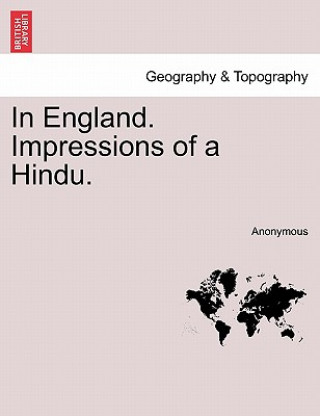 Carte In England. Impressions of a Hindu. Anonymous