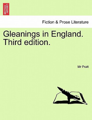 Kniha Gleanings in England. Third Edition. MR Pratt