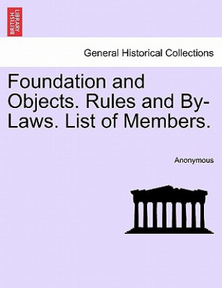 Carte Foundation and Objects. Rules and By-Laws. List of Members. Anonymous