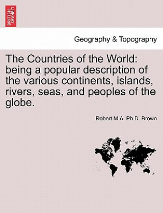 Kniha Countries of the World Robert M a Ph D Brown
