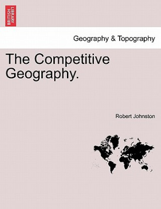 Kniha Competitive Geography. Johnston