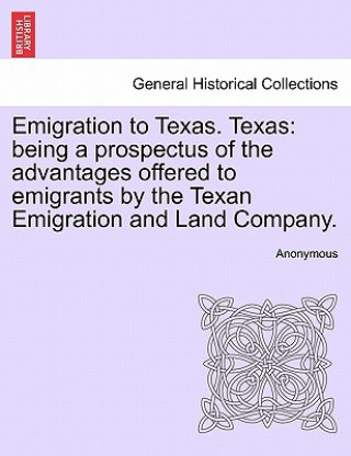 Libro Emigration to Texas. Texas Anonymous