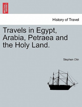 Książka Travels in Egypt, Arabia, Petraea and the Holy Land. Stephen Olin