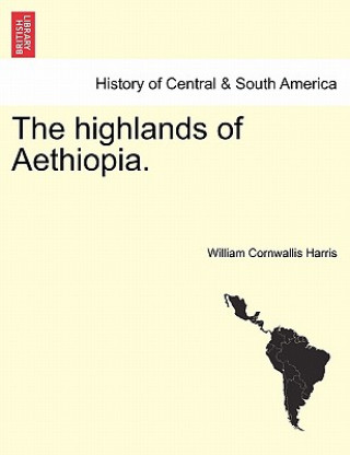 Carte Highlands of Aethiopia. William Cornwallis Harris