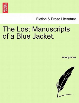 Книга Lost Manuscripts of a Blue Jacket. Anonymous