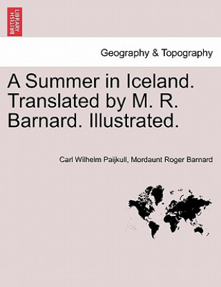 Książka Summer in Iceland. Translated by M. R. Barnard. Illustrated. Mordaunt Roger Barnard