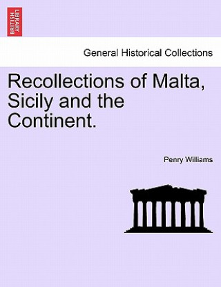 Kniha Recollections of Malta, Sicily and the Continent. Williams