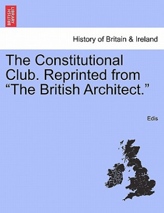 Βιβλίο Constitutional Club. Reprinted from the British Architect. Edis