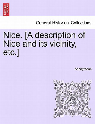 Kniha Nice. [A Description of Nice and Its Vicinity, Etc.] Anonymous