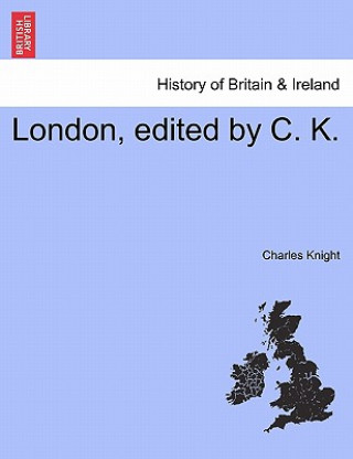 Könyv London, Edited by C. K. Charles Knight