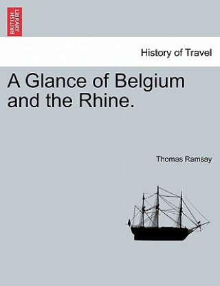 Book Glance of Belgium and the Rhine. Thomas Ramsay