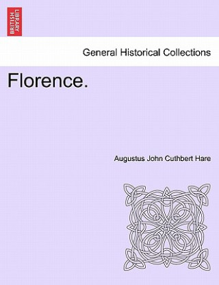 Carte Florence. Augustus John Cuthbert Hare