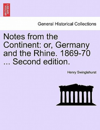 Книга Notes from the Continent Henry Swinglehurst