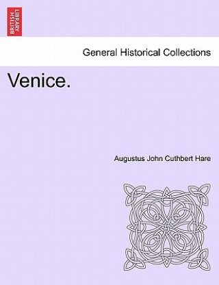 Carte Venice. Augustus John Cuthbert Hare