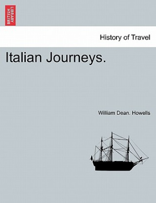 Kniha Italian Journeys. William Dean Howells