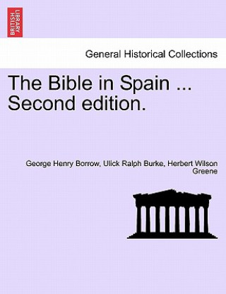 Carte Bible in Spain ... Second Edition. George Henry Borrow