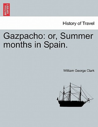 Livre Gazpacho William George Clark