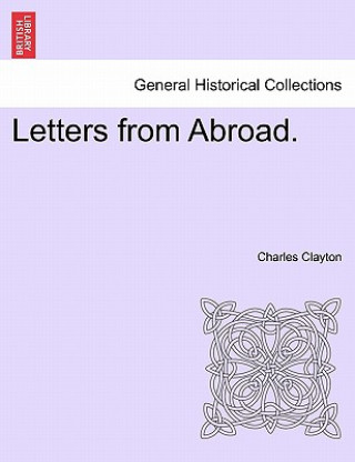 Libro Letters from Abroad. Charles Clayton