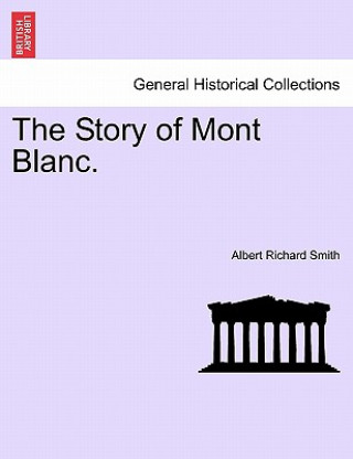 Carte Story of Mont Blanc. Albert Richard Smith