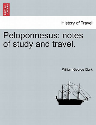 Книга Peloponnesus William George Clark