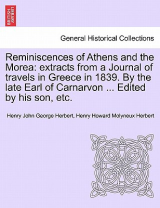 Könyv Reminiscences of Athens and the Morea Henry John George Herbert