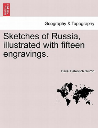 Βιβλίο Sketches of Russia, Illustrated with Fifteen Engravings. Pavel Petrovich Svin'in