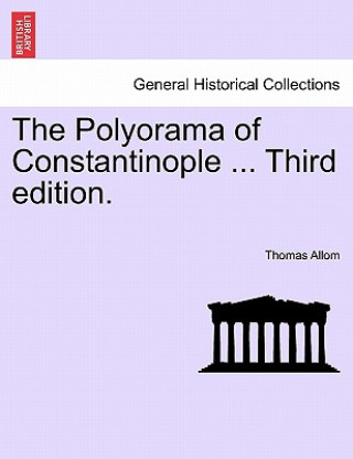 Book Polyorama of Constantinople ... Third Edition. Thomas Allom
