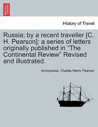 Libro Russia; By a Recent Traveller [C. H. Pearson] Anonymous