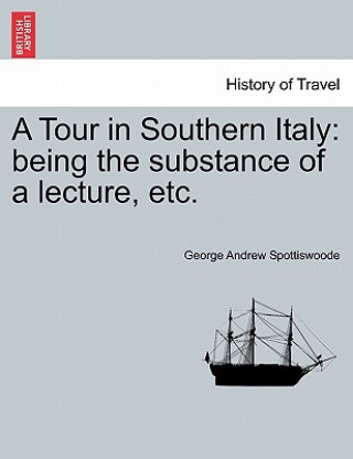 Carte Tour in Southern Italy George Andrew Spottiswoode