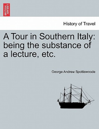 Kniha Tour in Southern Italy George Andrew Spottiswoode