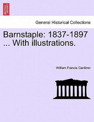Kniha Barnstaple William Francis Gardiner