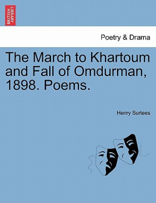 Carte March to Khartoum and Fall of Omdurman, 1898. Poems. Henry Surtees