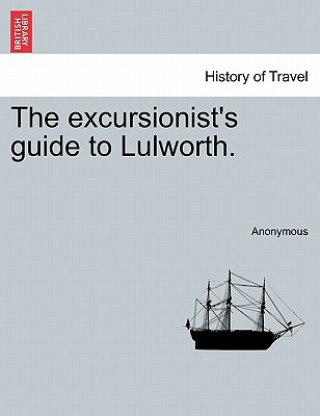 Carte Excursionist's Guide to Lulworth. Anonymous