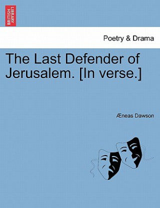 Carte Last Defender of Jerusalem. [in Verse.] Neas Dawson