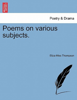 Книга Poems on Various Subjects. Eliza Miss Thompson