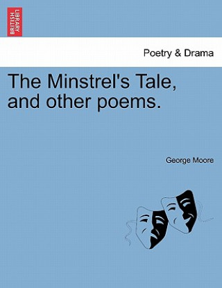 Kniha Minstrel's Tale, and Other Poems. Moore