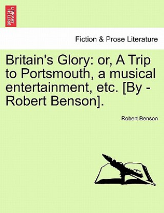 Könyv Britain's Glory Robert Benson