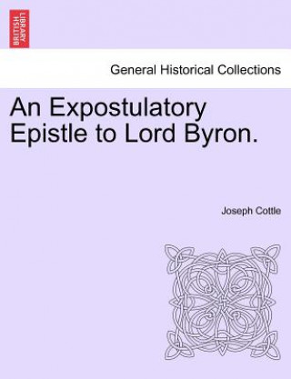 Buch Expostulatory Epistle to Lord Byron. Joseph Cottle