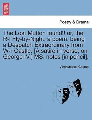 Libro Lost Mutton Found!! Or, the R-L Fly-By-Night; A Poem JR. George