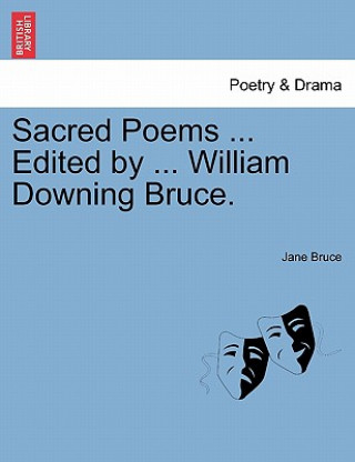 Livre Sacred Poems ... Edited by ... William Downing Bruce. Jane Bruce