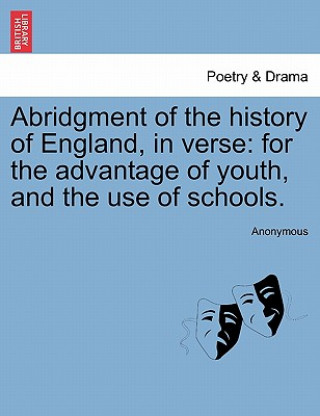 Kniha Abridgment of the History of England, in Verse Anonymous