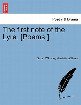 Knjiga First Note of the Lyre. [Poems.] Harriette Williams