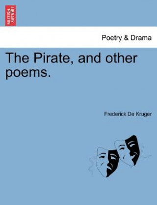 Carte Pirate, and Other Poems. De Kruger