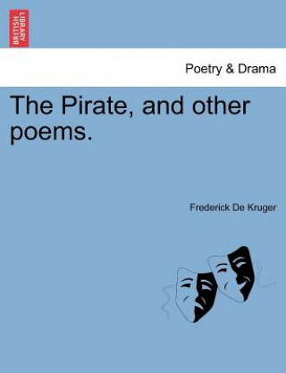 Kniha Pirate, and Other Poems. De Kruger